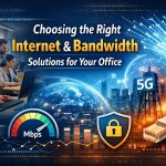 Best Internet & Bandwidth Solutions for Office Use